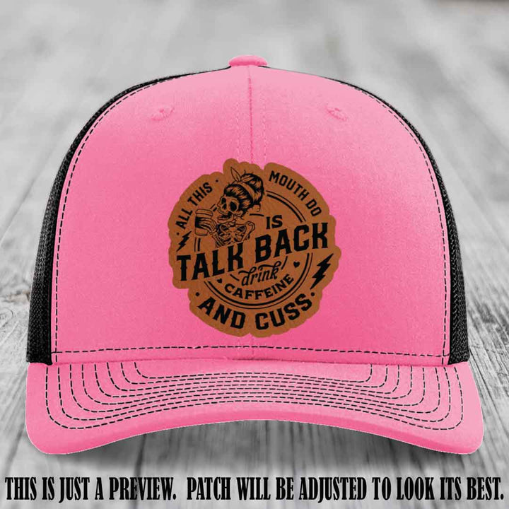 All This Mouth Do Rawhide to Black Patch Leather patch on Hot Pink to Black Hat Richardson 112 custom trucker hat.