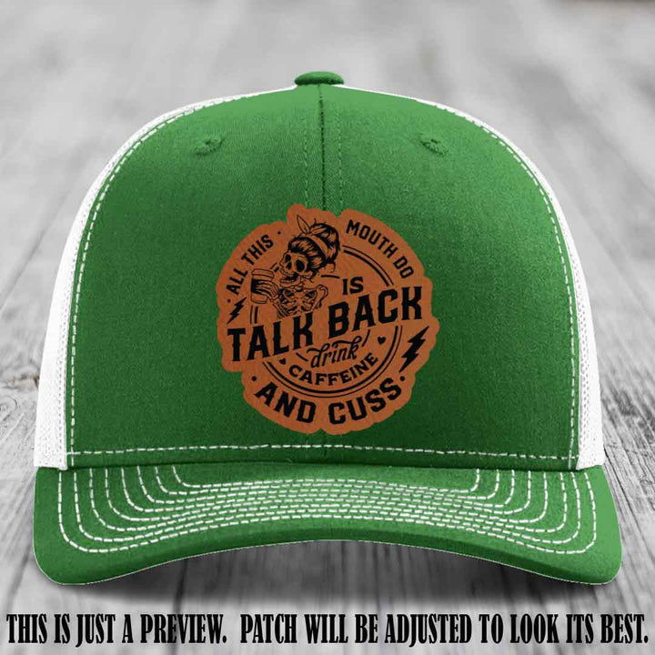 All This Mouth Do Rawhide to Black Patch Leather patch on Kelly to White Hat Richardson 112 custom trucker hat.