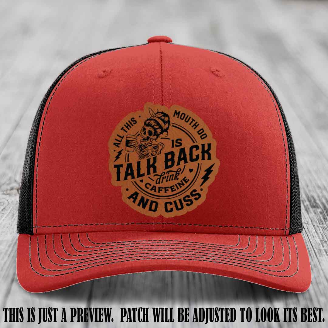All This Mouth Do Rawhide to Black Patch Leather patch on Red to Black Hat Richardson 112 custom trucker hat.