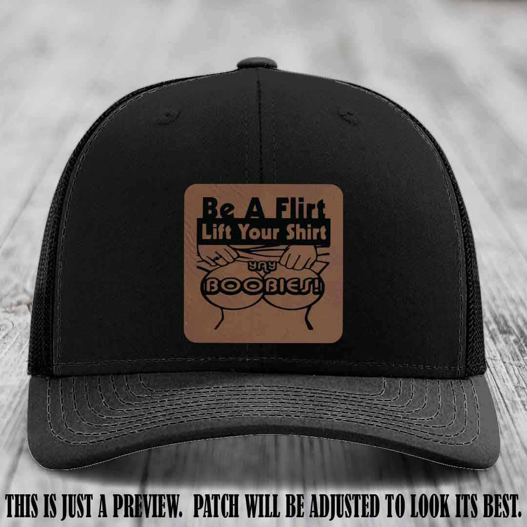 Be A Flirt Lift Your Shirt 🍈🍈 Richardson 112 Leather Patch Hat Dark Brown to Black on Black Hat