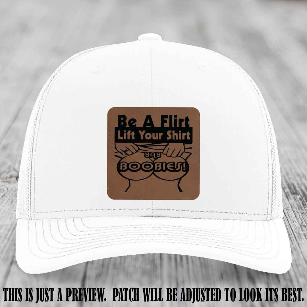 Be A Flirt Lift Your Shirt 🍈🍈 Richardson 112 Leather Patch Hat Dark Brown to Black on White Hat