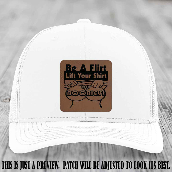 Be A Flirt Lift Your Shirt 🍈🍈 Richardson 112 Leather Patch Hat Dark Brown to Black on White Hat