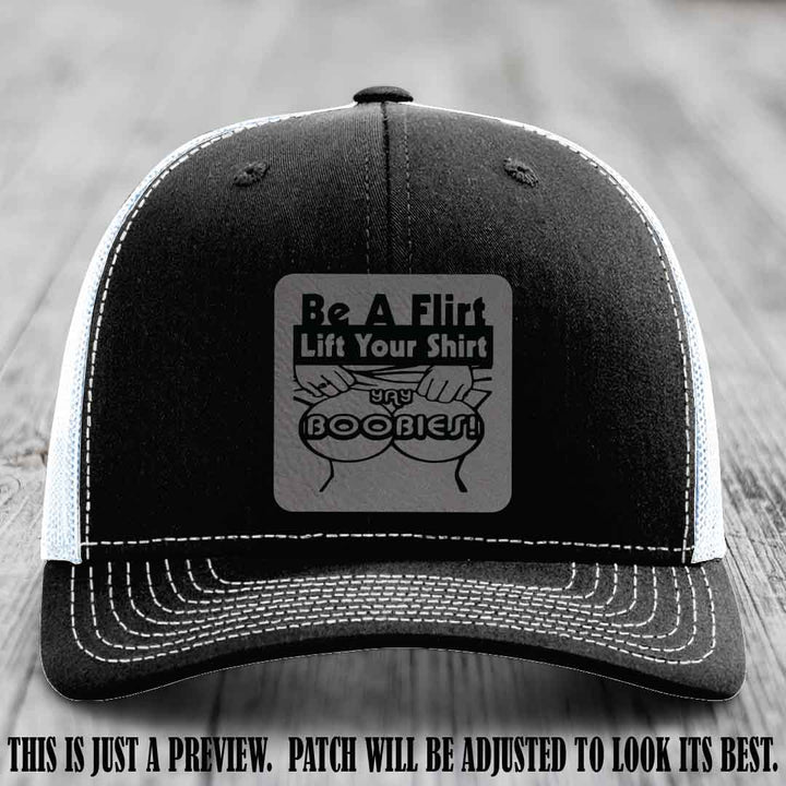 Be A Flirt Lift Your Shirt 🍈🍈 Richardson 112 Leather Patch Hat Grey to Black on Black to White Hat