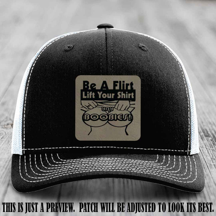Be A Flirt Lift Your Shirt 🍈🍈 Richardson 112 Leather Patch Hat Light Brown to Black on Black to White Hat