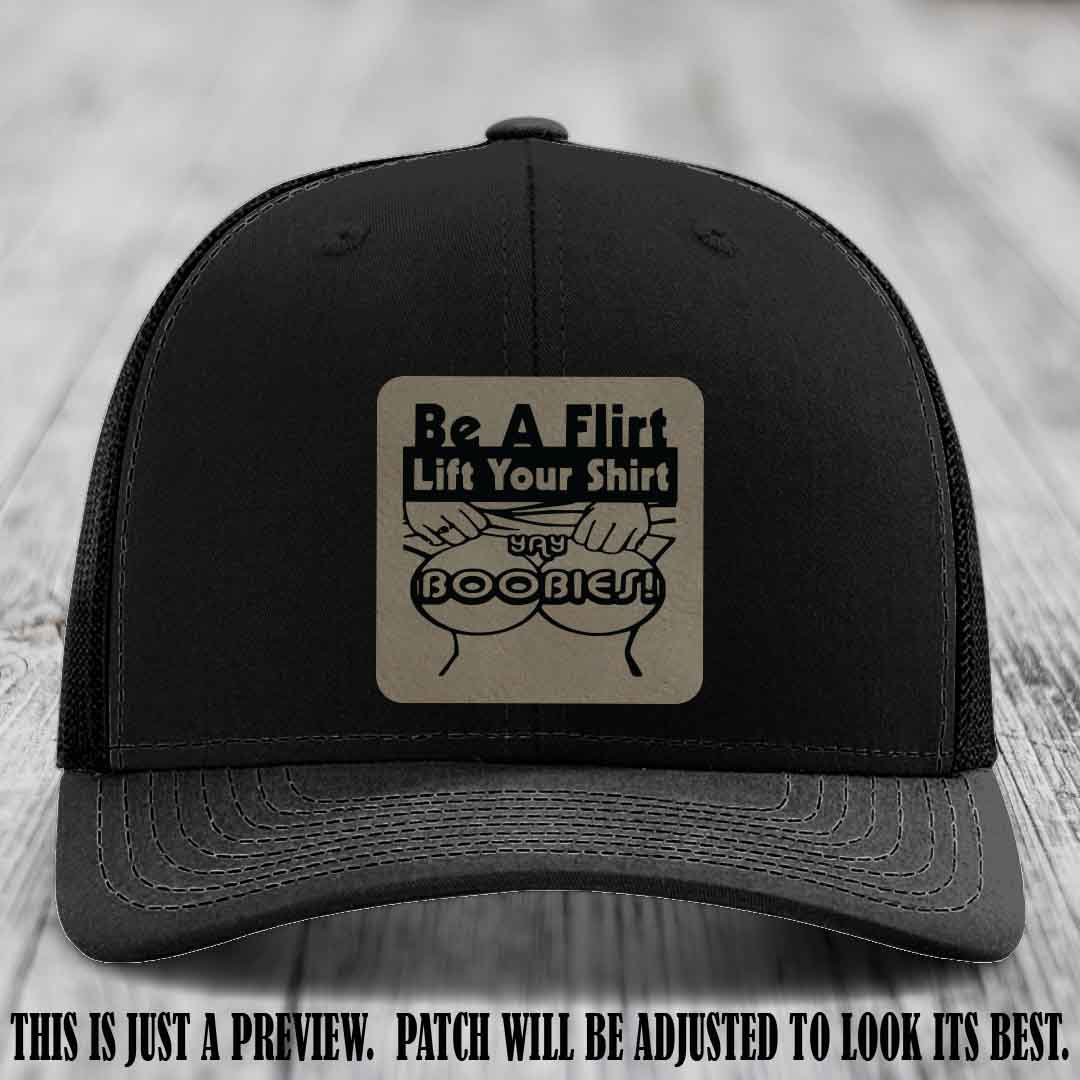 Be A Flirt Lift Your Shirt 🍈🍈 Richardson 112 Leather Patch Hat Light Brown to Black on Black Hat