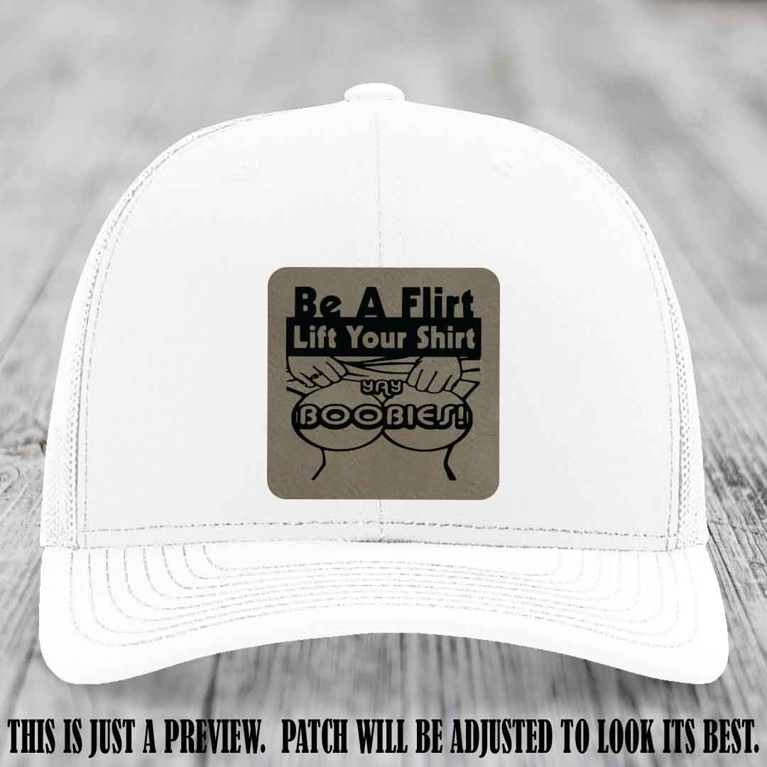 Be A Flirt Lift Your Shirt 🍈🍈 Richardson 112 Leather Patch Hat Light Brown to Black on White Hat