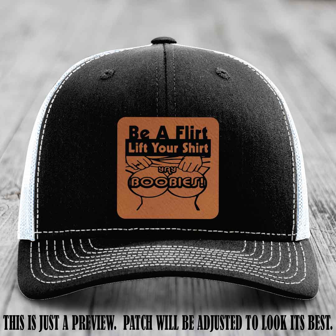 Be A Flirt Lift Your Shirt 🍈🍈 Richardson 112 Leather Patch Hat Rawhide to Black on Black to White Hat