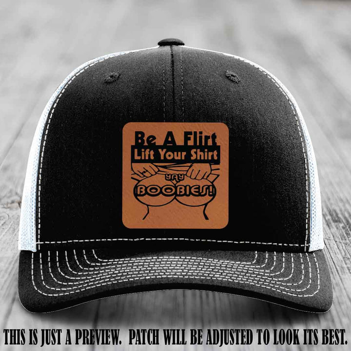 Be A Flirt Lift Your Shirt 🍈🍈 Richardson 112 Leather Patch Hat Rawhide to Black on Black to White Hat