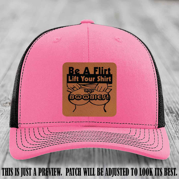 Be A Flirt Lift Your Shirt 🍈🍈 Richardson 112 Leather Patch Hat Rawhide to Black on Hot Pink to Black Hat
