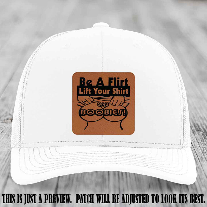 Be A Flirt Lift Your Shirt 🍈🍈 Richardson 112 Leather Patch Hat Rawhide to Black on White Hat