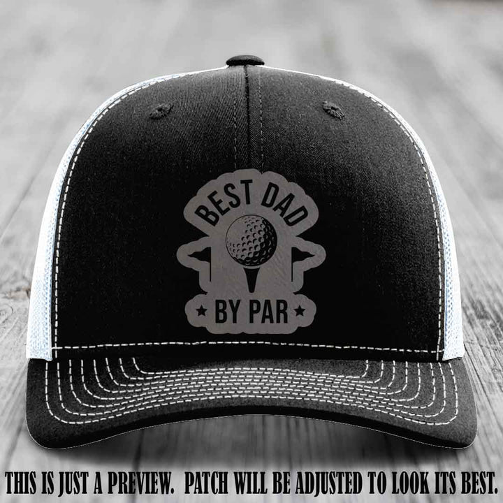 Best Dad By Par 🏌️‍♂️ Grey to Black Patch on Black to White Hat - Custom Richardson 112 Hat