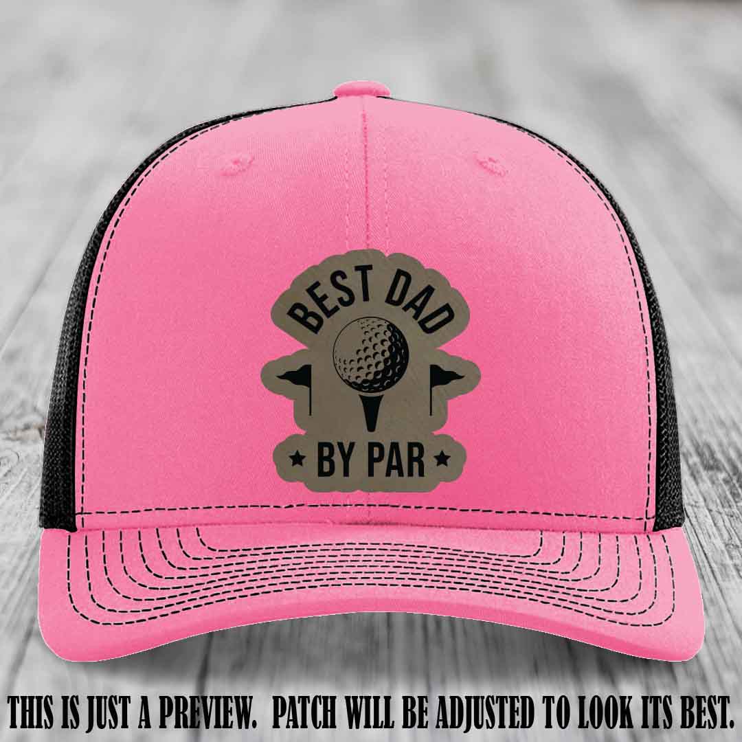 Best Dad By Par 🏌️‍♂️ Light Brown to Black Patch on Hot Pink to Black Hat - Custom Richardson 112 Hat