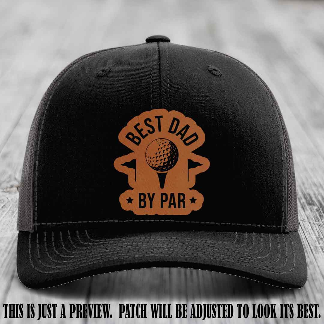 Best Dad By Par 🏌️‍♂️ Rawhide to Black Patch on Black to Charcoal Hat - Custom Richardson 112 Hat