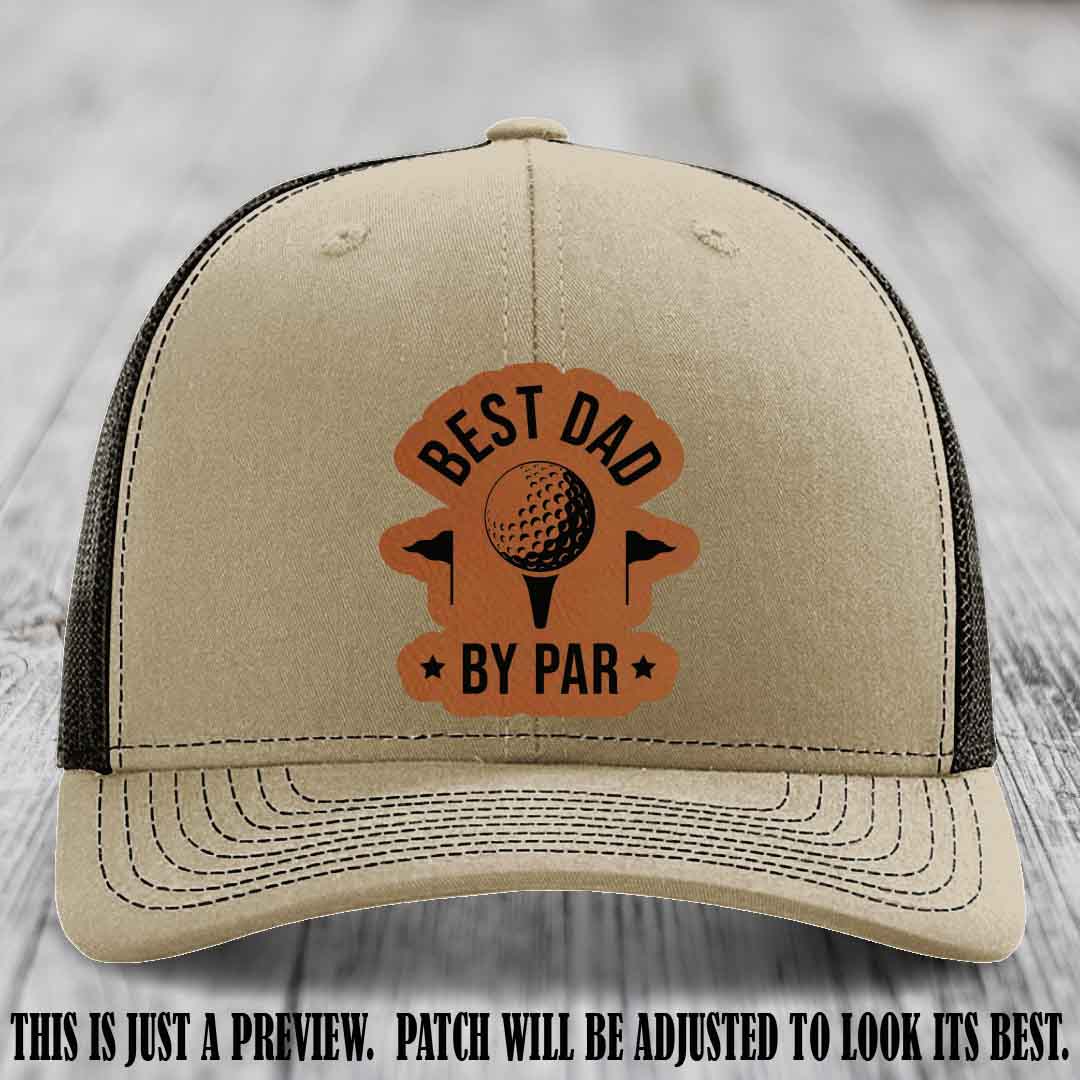 Best Dad By Par 🏌️‍♂️ Rawhide to Black Patch on Khaki to Coffee Hat - Custom Richardson 112 Hat