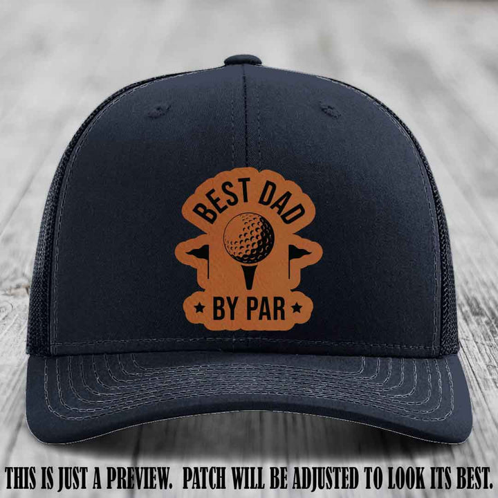 Best Dad By Par 🏌️‍♂️ Rawhide to Black Patch on Navy Hat - Custom Richardson 112 Hat