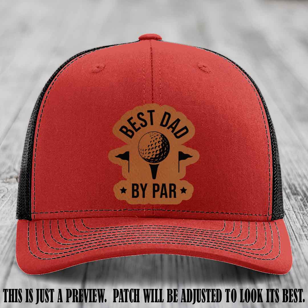 Best Dad By Par 🏌️‍♂️ Rawhide to Black Patch on Red to Black Hat - Custom Richardson 112 Hat