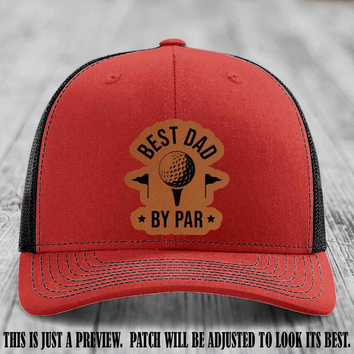 Best Dad By Par 🏌️‍♂️ Rawhide to Black Patch on Red to Black Hat - Custom Richardson 112 Hat