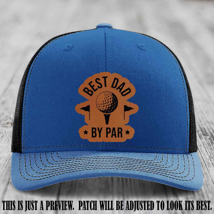 Best Dad By Par 🏌️‍♂️ Rawhide to Black Patch on Royal to Black Hat - Custom Richardson 112 Hat