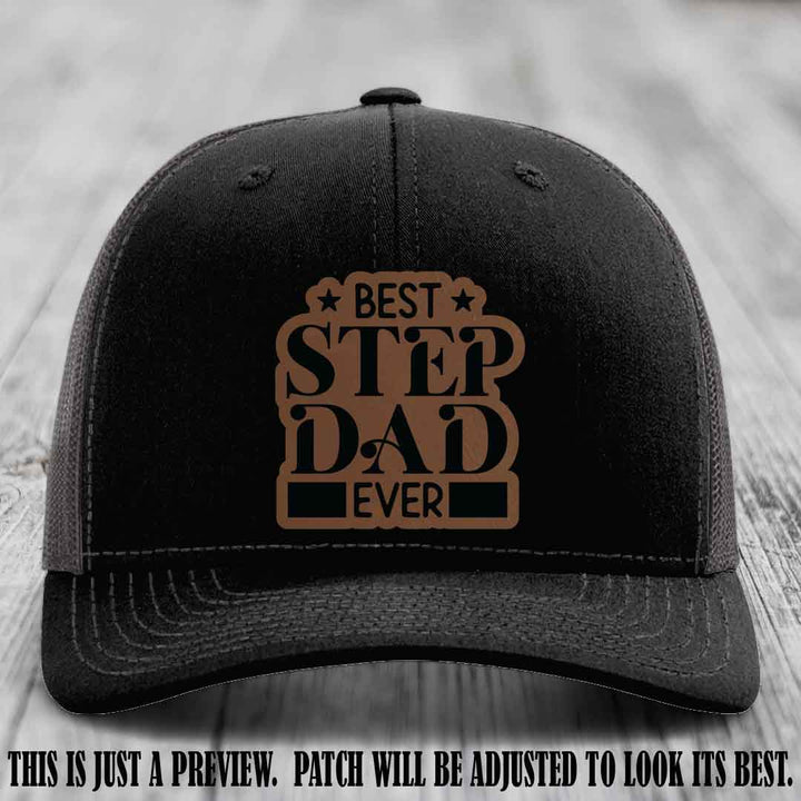 Dark Brown to Black patch on a Black to Charcoal Hat - Best Stepdad Ever leather patch hat