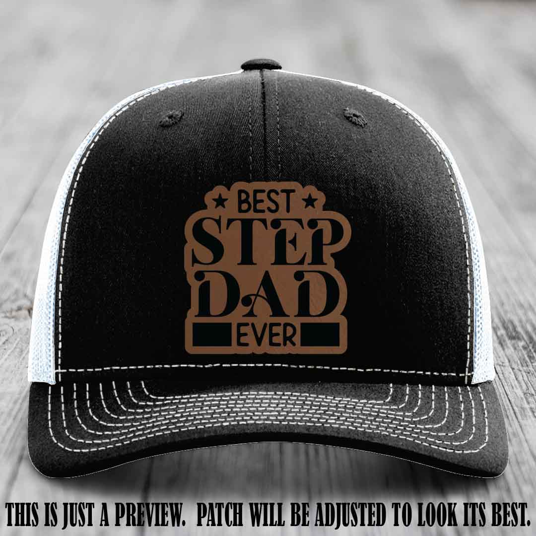 Dark Brown to Black patch on a Black to White Hat - Best Stepdad Ever leather patch hat