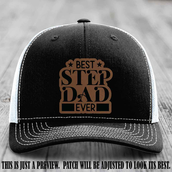 Dark Brown to Black patch on a Black to White Hat - Best Stepdad Ever leather patch hat