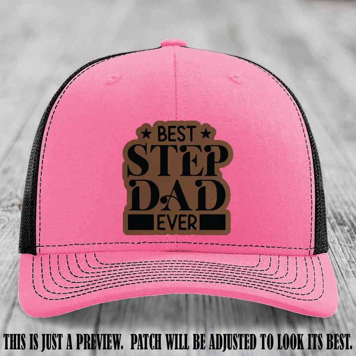 Dark Brown to Black patch on a Hot Pink to Black Hat - Best Stepdad Ever leather patch hat