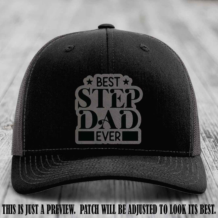 Grey to Black patch on a Black to Charcoal Hat - Best Stepdad Ever leather patch hat