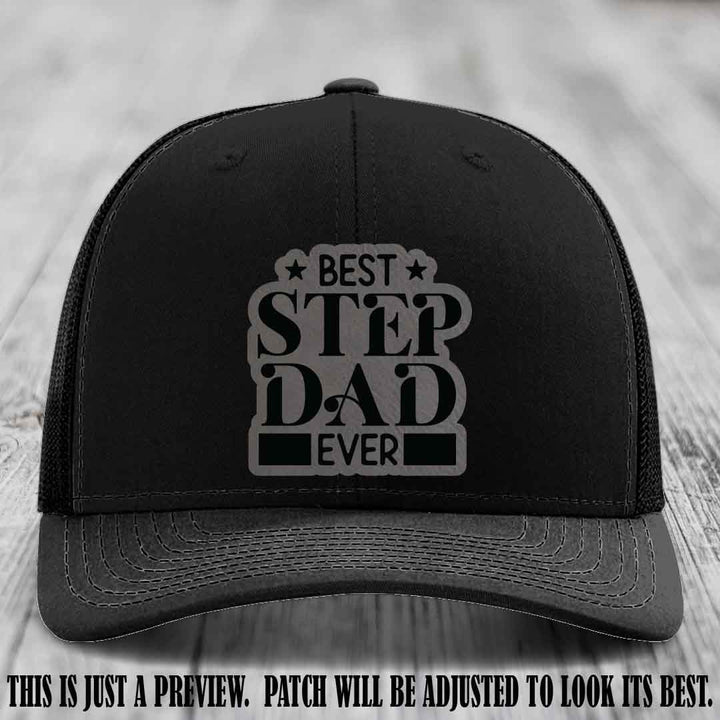 Grey to Black patch on a Black Hat - Best Stepdad Ever leather patch hat