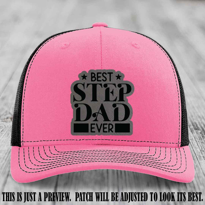Grey to Black patch on a Hot Pink to Black Hat - Best Stepdad Ever leather patch hat