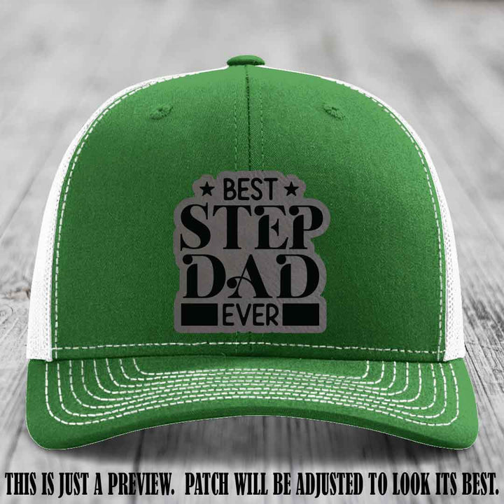 Grey to Black patch on a Kelly to White Hat - Best Stepdad Ever leather patch hat