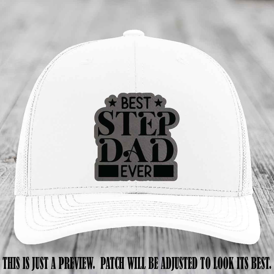 Grey to Black patch on a White Hat - Best Stepdad Ever leather patch hat
