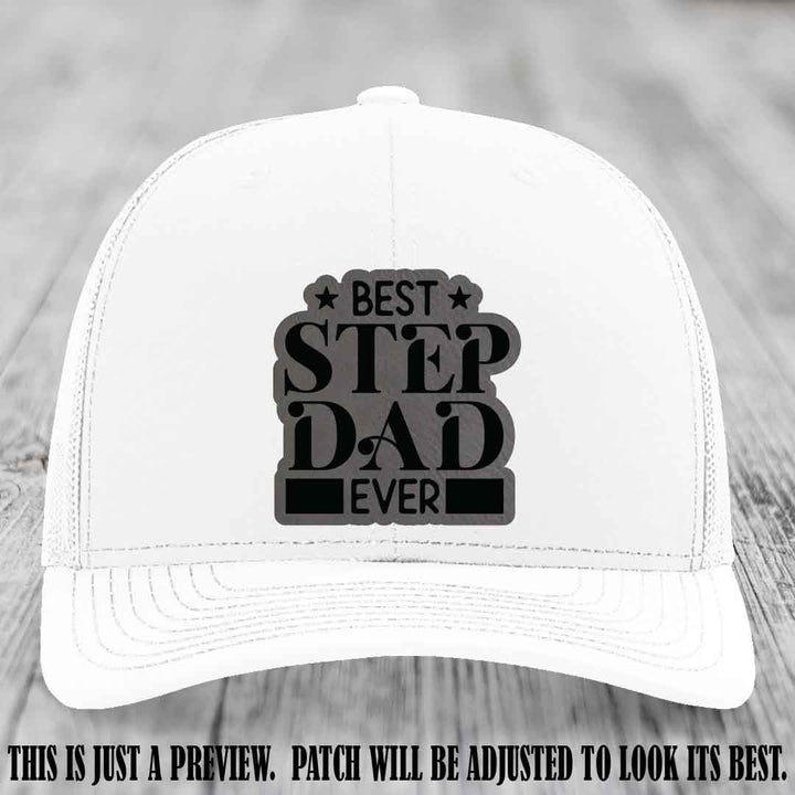 Grey to Black patch on a White Hat - Best Stepdad Ever leather patch hat