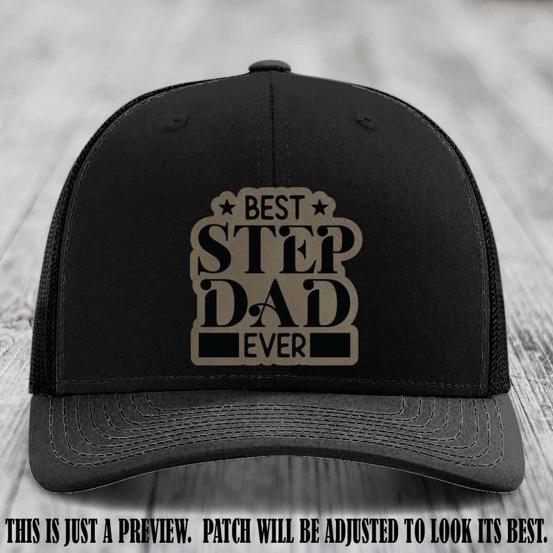 Light Brown to Black patch on a Black Hat - Best Stepdad Ever leather patch hat