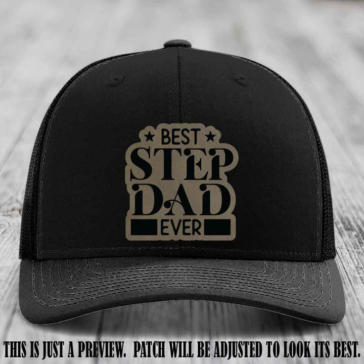 Light Brown to Black patch on a Black Hat - Best Stepdad Ever leather patch hat
