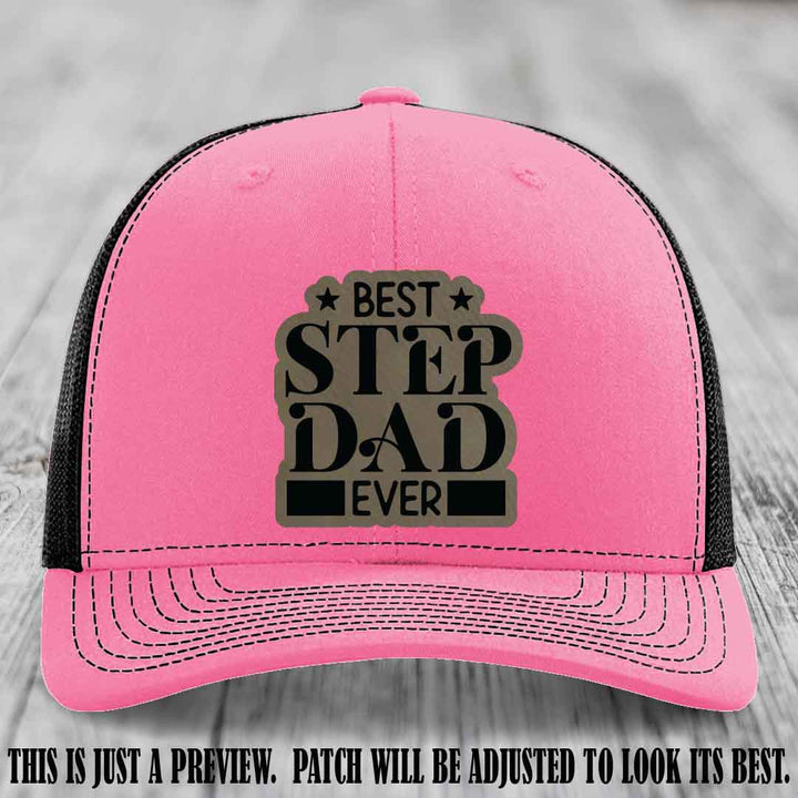 Light Brown to Black patch on a Hot Pink to Black Hat - Best Stepdad Ever leather patch hat