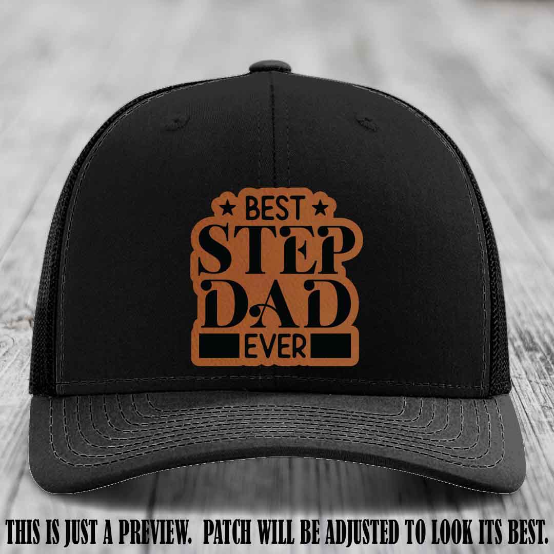 Rawhide to Black patch on a Black Hat - Best Stepdad Ever leather patch hat