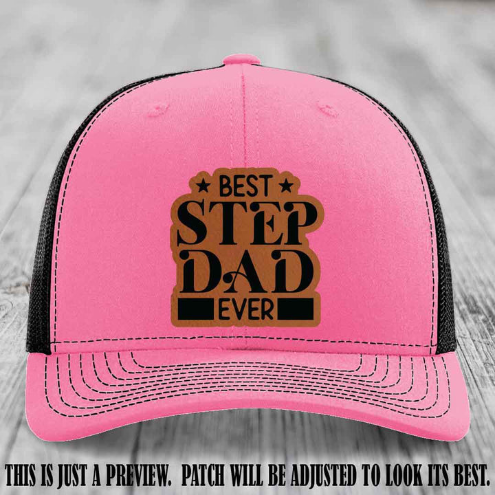 Rawhide to Black patch on a Hot Pink to Black Hat - Best Stepdad Ever leather patch hat