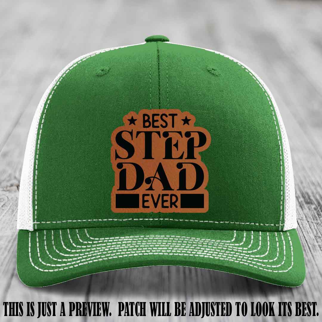 Rawhide to Black patch on a Kelly to White Hat - Best Stepdad Ever leather patch hat