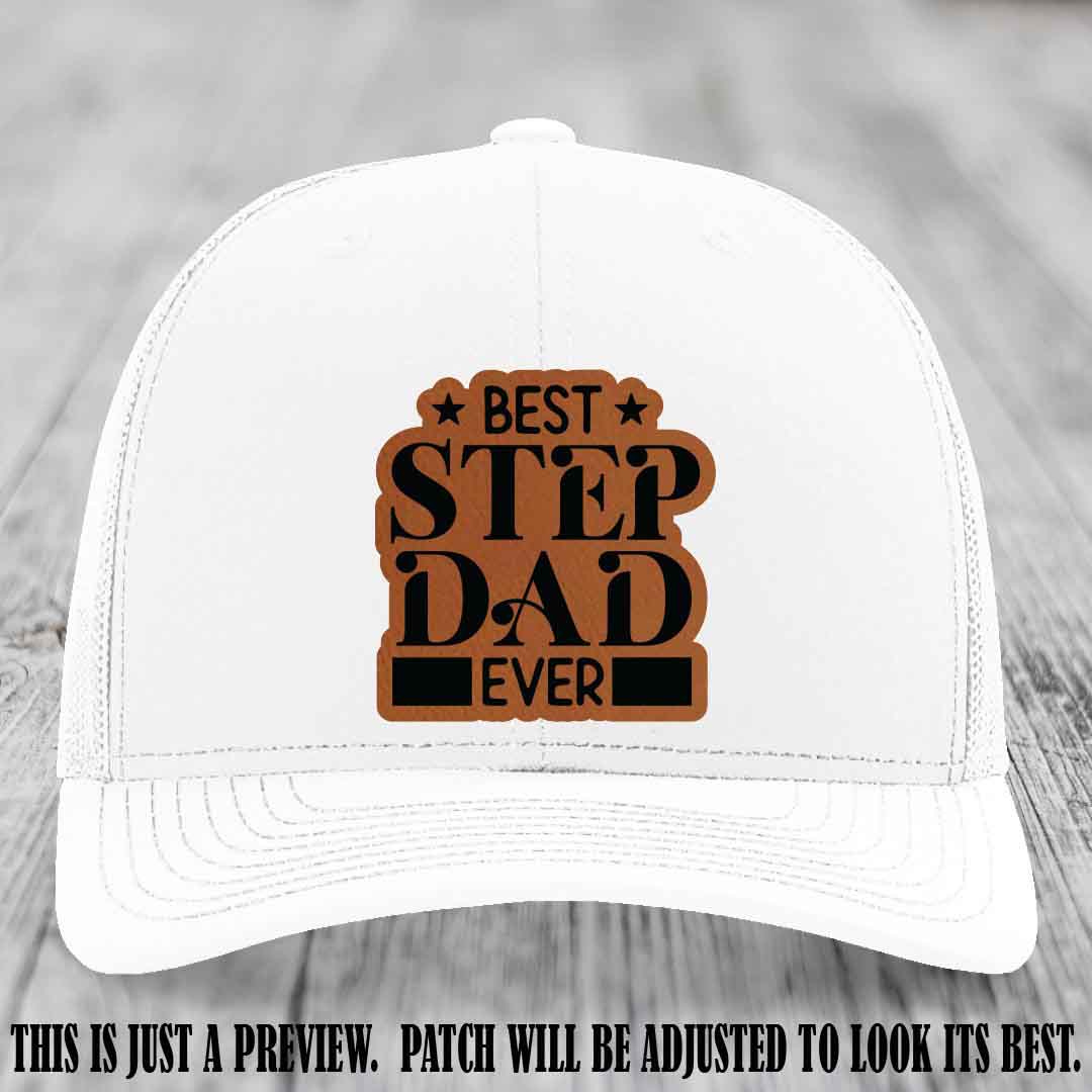 Rawhide to Black patch on a White Hat - Best Stepdad Ever leather patch hat