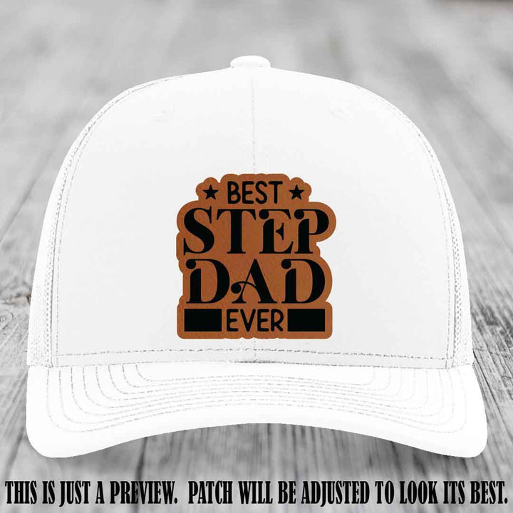 Rawhide to Black patch on a White Hat - Best Stepdad Ever leather patch hat