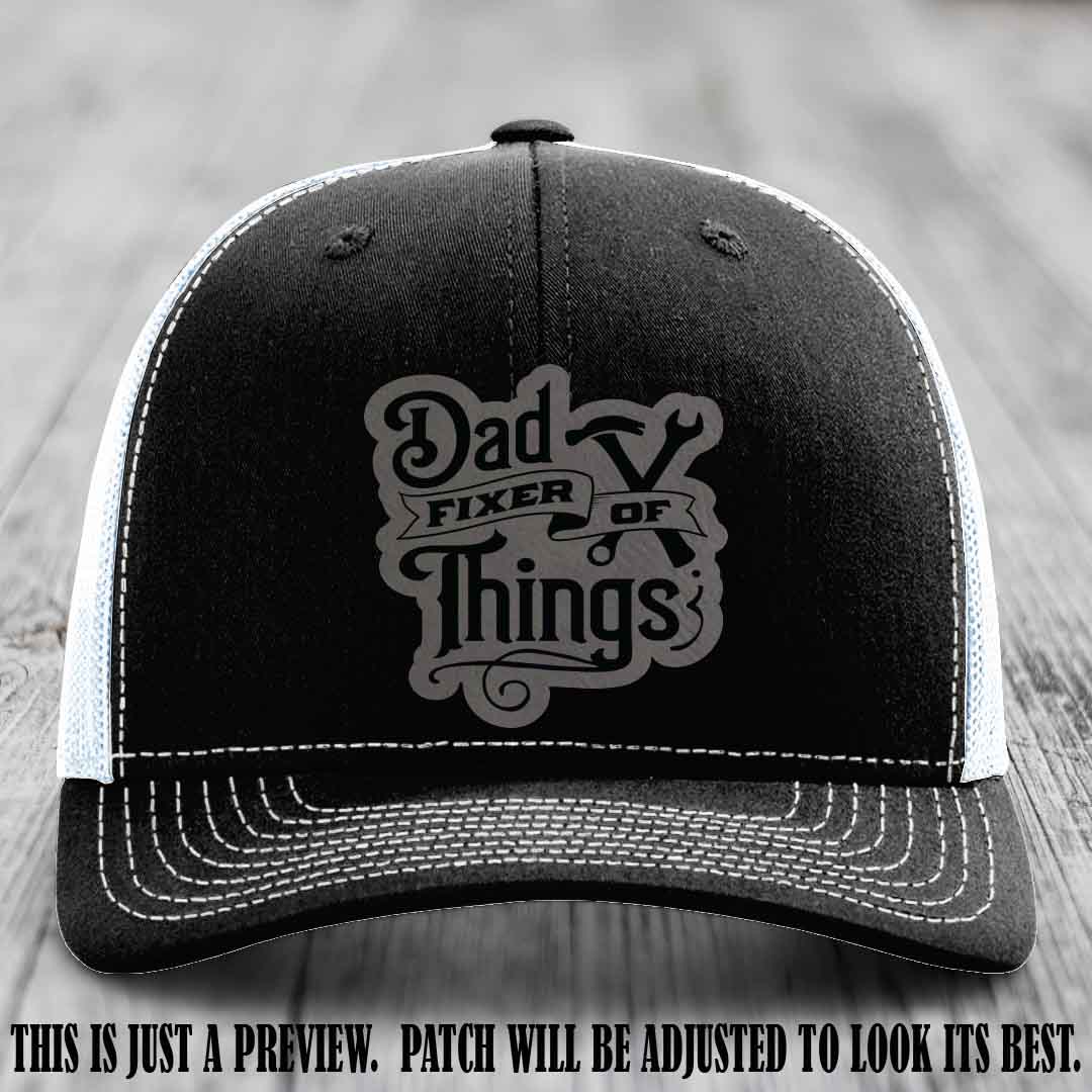 Dad Fixer of Things 🔧 Leather Patch Hat – Grey to Black Patch on Black to White Hat