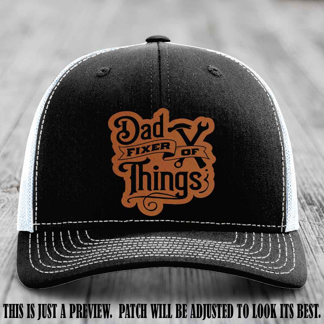 Dad Fixer of Things 🔧 Leather Patch Hat – Rawhide to Black Patch on Black to White Hat