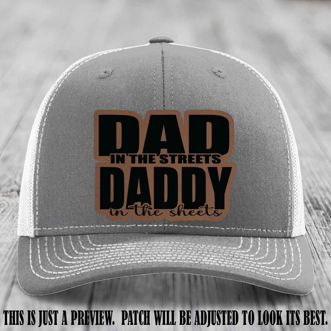 Dad in the Streets Daddy in the Sheets 🔥 Leather Patch Hat - Dark Brown to Black Patch on Heather Grey to White Hat