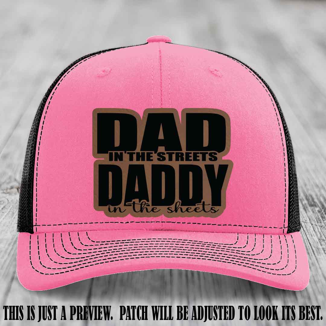 Dad in the Streets Daddy in the Sheets 🔥 Leather Patch Hat - Dark Brown to Black Patch on Hot Pink to Black Hat