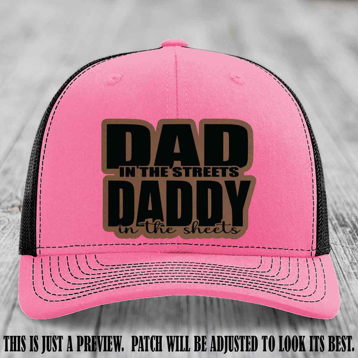 Dad in the Streets Daddy in the Sheets 🔥 Leather Patch Hat - Dark Brown to Black Patch on Hot Pink to Black Hat