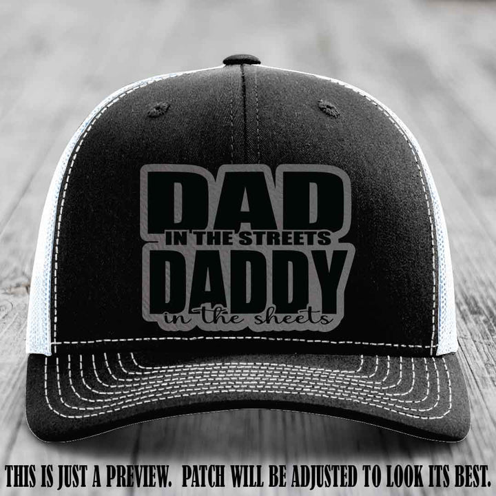 Dad in the Streets Daddy in the Sheets 🔥 Leather Patch Hat - Grey to Black Patch on Black to White Hat