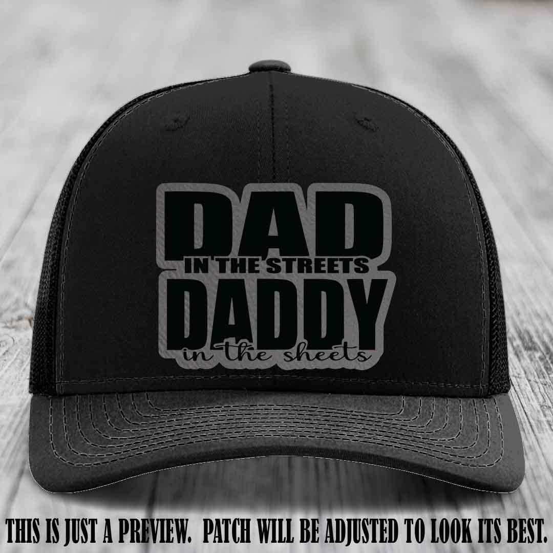 Dad in the Streets Daddy in the Sheets 🔥 Leather Patch Hat - Grey to Black Patch on Black Hat