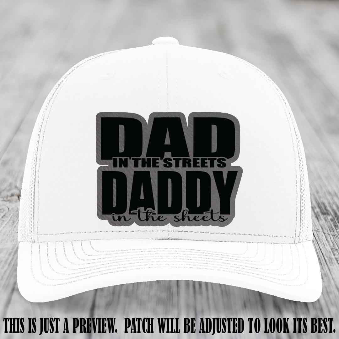Dad in the Streets Daddy in the Sheets 🔥 Leather Patch Hat - Grey to Black Patch on White Hat
