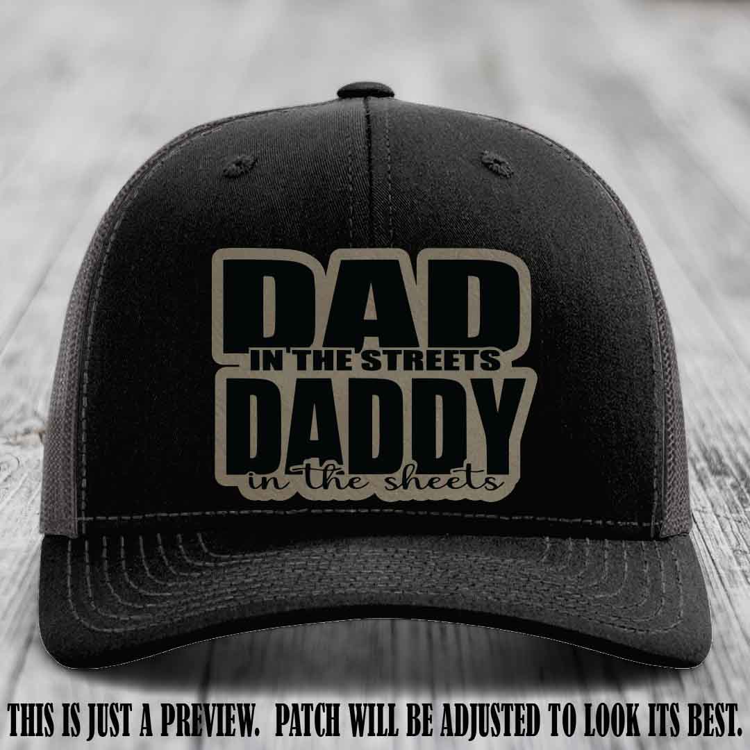 Dad in the Streets Daddy in the Sheets 🔥 Leather Patch Hat - Light Brown to Black Patch on Black to Charcoal Hat