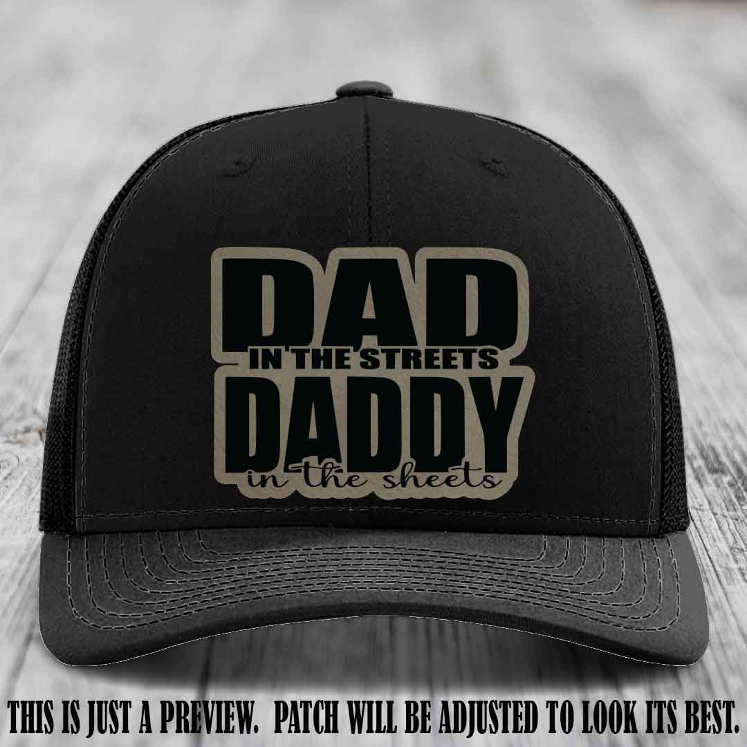 Dad in the Streets Daddy in the Sheets 🔥 Leather Patch Hat - Light Brown to Black Patch on Black Hat